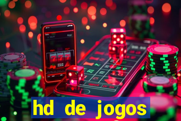 hd de jogos aliexpress - download